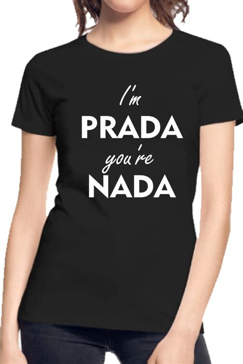 i'm prada you're nada canzone|I’m Prada you’re Nada ️ .